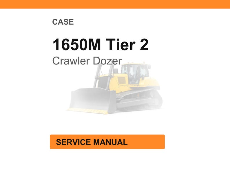 Puede incluir: Imagen de una CASE 1650M Tier 2 Crawler Dozer. La imagen est&aacute; sobre un fondo blanco con un encabezado naranja y un bot&oacute;n rectangular naranja que dice "SERVICE MANUAL".