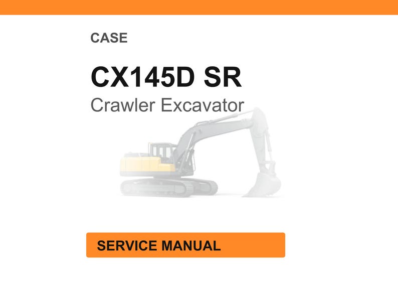 May include: White background with the word "CASE" at the top. Below, the text "CX145D SR Crawler Excavator" is displayed in black. An illustration of a crawler excavator is in the center. The words "SERVICE MANUAL" are in an orange rectangle.