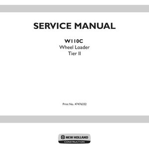 Puede incluir: Un manual de servicio blanco con el texto "SERVICE MANUAL" en letras negras en negrita. Debajo, se lee "W110C Wheel Loader Tier II". El n&uacute;mero de impresi&oacute;n es 47476332. El logotipo de New Holland Construction est&aacute; en la parte inferior.