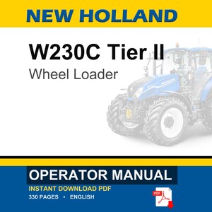 New Holland W230C Tier II Wheel Loader Operator Owners Operation Manual | Instant PDF Download image 1