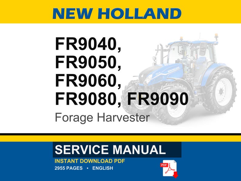 May include: A blue and white New Holland FR9090 Forage Harvester is featured in this image. The text includes "FR9040, FR9050, FR9060, FR9080, FR9090" and "Forage Harvester". The image also displays "SERVICE MANUAL" and "INSTANT DOWNLOAD PDF".