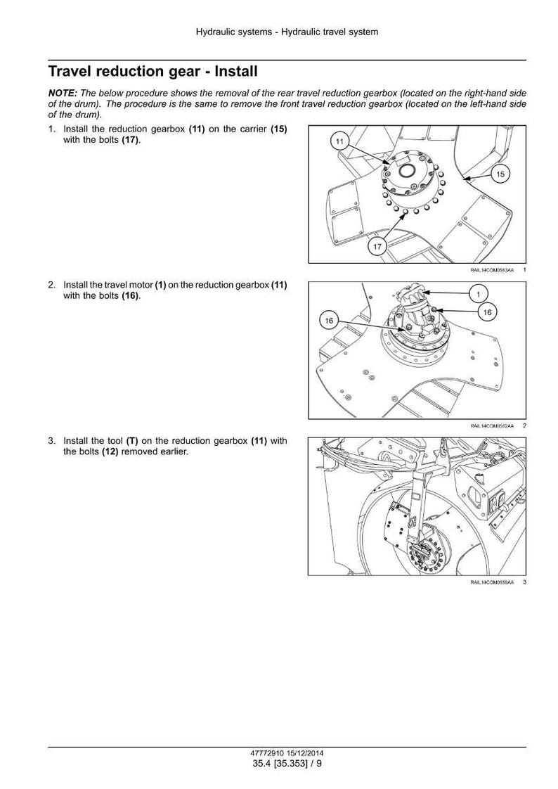 May include: Diagram illustrating the installation of a travel reduction gear. The image shows the steps to install the reduction gearbox (11) on the carrier (15) with bolts (17), the travel motor (1) with bolts (16), and the tool (T) with bolts (12).