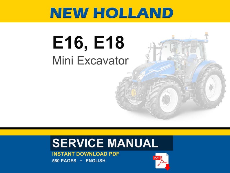 Op de afbeelding: Een servicehandleiding voor New Holland E16 en E18 minigraafmachines. De afbeelding toont een blauw-wit voertuig dat op een tractor lijkt. De tekst bevat "SERVICE MANUAL" en "INSTANT DOWNLOAD PDF". De handleiding is 580 pagina's en in het Engels.