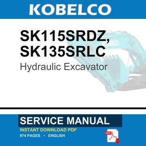 Manual de servicio y reparación para excavadoras hidráulicas Kobelco SK115SRDZ SK135SRLC / Descarga instantánea en PDF imagen 1