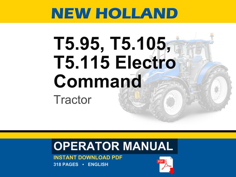 Pode incluir: Um manual do operador para tratores New Holland T5.95, T5.105 e T5.115 Electro Command. A capa apresenta o texto New Holland, os n&uacute;meros dos modelos, a palavra Tractor, um gr&aacute;fico de um trator azul e um &iacute;cone de PDF vermelho.