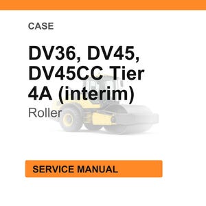 May include: Image of a CASE DV36, DV45, DV45CC Tier 4A (interim) Roller. The image has an orange header and a white background. The words "SERVICE MANUAL" are in an orange rectangle at the bottom.