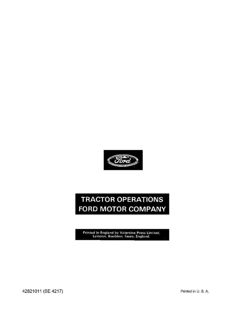 Pu&ograve; includere: Una copertina di documento bianca con il logo Ford, il testo TRACTOR OPERATIONS FORD MOTOR COMPANY e il testo Printed in England by Valentine Press Limited, Laindon, Basildon, Essex, England. In basso sono riportati 42821011 (SE 4217) e Printed in U. S. A.