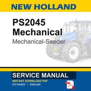 May include: A service manual for a New Holland PS2045 Mechanical-Seeder. The cover features the text "NEW HOLLAND" in yellow, the model name, and a blue tractor. The bottom banner reads "SERVICE MANUAL".
