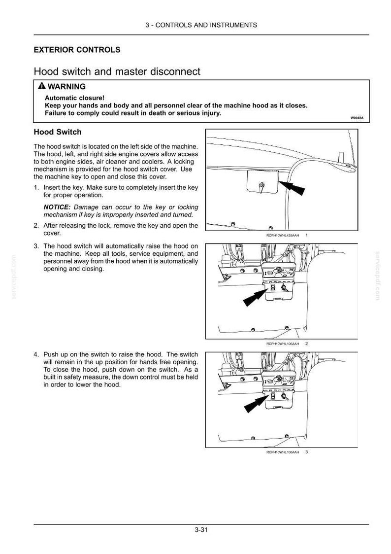 May include: Diagram of exterior controls for a machine, including a hood switch and master disconnect. Instructions detail opening and closing the hood, with warnings about automatic closure and safety precautions. Includes diagrams and text.
