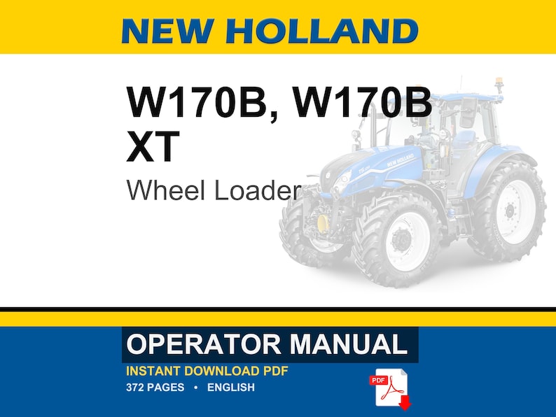 以下が含まれることがあります： New Holland W170BおよびW170B XTホイールローダーのオペレーターマニュアル。ドキュメントの表紙には、NEW HOLLAND、W170B、W170B XT、Wheel Loader、OPERATOR MANUALのテキストと、青いホイールローダーのイラストが記載されています。