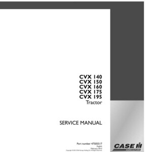 May include: A white service manual for Case IH tractors. The manual includes the model numbers CVX 140, CVX 150, CVX 160, CVX 175, and CVX 195. The cover also displays the Case IH Agriculture logo and the text "SERVICE MANUAL".