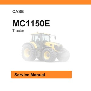 Pu&ograve; includere: Sfondo bianco con intestazione e pi&egrave; di pagina arancioni. Il testo "CASE" &egrave; in alto, seguito da "MC1150E" e "Tractor". Un trattore giallo &egrave; al centro. Le parole "Service Manual" sono in una casella arancione.