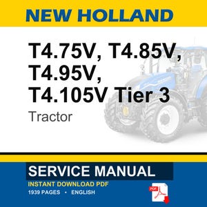 May include: A blue and white New Holland tractor with the text "T4.75V, T4.85V, T4.95V, T4.105V Tier 3 Tractor". Below the tractor is a blue banner with the words "SERVICE MANUAL" and "INSTANT DOWNLOAD PDF".
