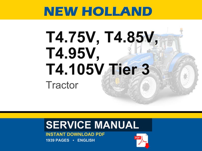 May include: A blue and white New Holland tractor with the text "T4.75V, T4.85V, T4.95V, T4.105V Tier 3 Tractor". Below the tractor is a blue banner with the words "SERVICE MANUAL" and "INSTANT DOWNLOAD PDF".