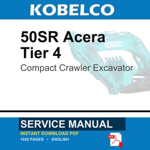 Kobelco 50SR Acera Tier 4 Compact Crawler Excavator Service Repair Workshop Manual | Instant PDF Download image 1
