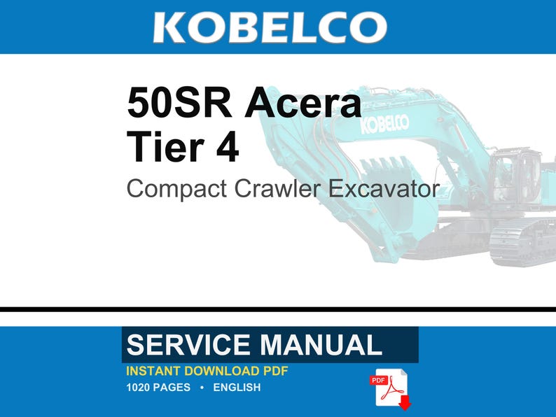 Kobelco 50SR Acera Tier 4 Compact Crawler Excavator Service Repair Workshop Manual | Instant PDF Download image 1