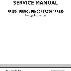 May include: A white service manual with the text "SERVICE MANUAL" in bold black letters. Below, the manual lists "FR450 / FR500 / FR600 / FR700 / FR850 Forage Harvester". The New Holland Agriculture logo is in the bottom right corner.