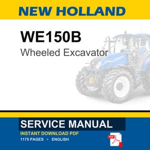 May include: A service manual for a New Holland WE150B Wheeled Excavator. The cover features the text "NEW HOLLAND" in blue and yellow, with the model number and description. The bottom banner reads "SERVICE MANUAL".