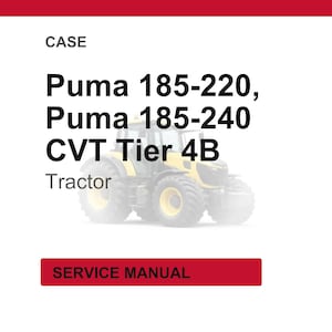 May include: Image of a CASE Puma 185-220, Puma 185-240 CVT Tier 4B Tractor. The tractor is yellow and black. The words "CASE" and "SERVICE MANUAL" are also visible.