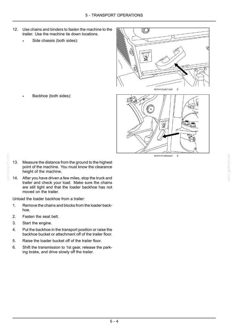 May include: Diagram illustrating transport operations for a machine, including instructions for securing it to a trailer using chains and binders. Includes diagrams of side chassis and backhoe tie-down points.