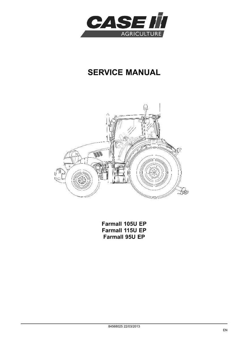 May include: A service manual for Case IH Agriculture products. The cover features the Case IH logo and the words "SERVICE MANUAL". An illustration of a tractor is in the center. The models Farmall 105U EP, 115U EP, and 95U EP are listed.