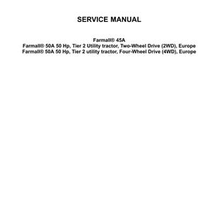 May include: A white service manual with the Case IH Agriculture logo at the top. The text reads "SERVICE MANUAL" and lists Farmall 45A tractor models, including 50A 50 Hp, Tier 2 utility tractors with 2WD and 4WD.