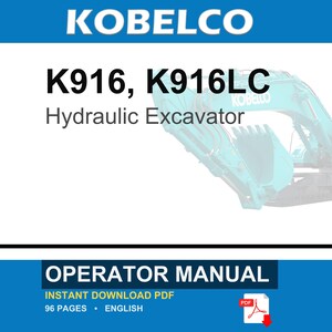K&ouml;nnte beinhalten: Ein Bedienungshandbuch f&uuml;r einen Kobelco K916 und K916LC Hydraulikbagger. Das Dokumentencover zeigt den Text KOBELCO, K916, K916LC, Hydraulic Excavator und OPERATOR MANUAL. Ein t&uuml;rkisfarbener Bagger ist auf der rechten Seite zu sehen.