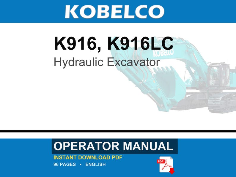K&ouml;nnte beinhalten: Ein Bedienungshandbuch f&uuml;r einen Kobelco K916 und K916LC Hydraulikbagger. Das Dokumentencover zeigt den Text KOBELCO, K916, K916LC, Hydraulic Excavator und OPERATOR MANUAL. Ein t&uuml;rkisfarbener Bagger ist auf der rechten Seite zu sehen.
