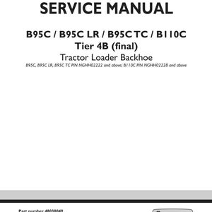 May include: A white service manual with the title "SERVICE MANUAL" in bold black letters. The manual covers Tractor Loader Backhoe models B95C, B95C LR, B95CTC, and B110C. The text "Tier 4B (final)" is also displayed. The New Holland Construction logo is in the bottom right.