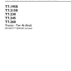 Puede incluir: Un manual del operador original para tractores New Holland Agriculture T7.195S, T7.215S, T7.230, T7.245 y T7.260, Tier 4b final. La cubierta blanca presenta texto negro, n&uacute;mero de pieza 48072398, 2.&ordf; edici&oacute;n, febrero de 2018 y el logotipo.