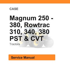 May include: Image of a service manual for Case tractors. The text includes "Magnum 250 - 380, Rowtrac 310, 340, 380 PST & CVT". The word "Tractors" is also visible. The background is a white and orange color.