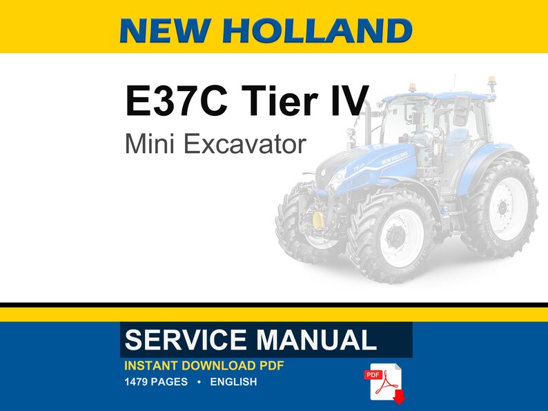 Może przedstawiać: Obraz niebiesko-białej mini koparki New Holland E37C Tier IV. Tekst "SERVICE MANUAL" jest wyświetlany na dole, wraz z "INSTANT DOWNLOAD PDF", "1479 PAGES" i "ENGLISH".