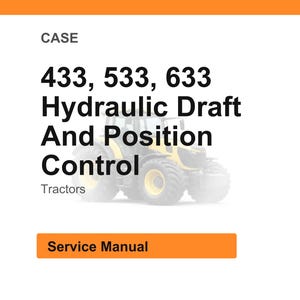 Puede incluir: Fondo blanco con texto que dice "CASE 433, 533, 633 Hydraulic Draft And Position Control Tractors". Debajo del texto hay un rect&aacute;ngulo naranja con las palabras "Service Manual".