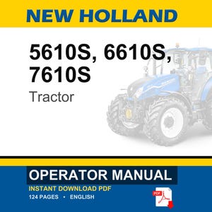 May include: An operator manual for New Holland 5610S, 6610S, and 7610S tractors. The document cover features the text NEW HOLLAND, the model numbers, and the word Tractor. A blue tractor is illustrated on the right side of the white background.