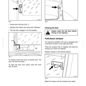 May include: Operator's manual for a driver's cab door, including diagrams for opening and closing the door, and operating the fold-down window. The manual includes diagrams and instructions for unlocking the door with a key, and closing the door before driving.