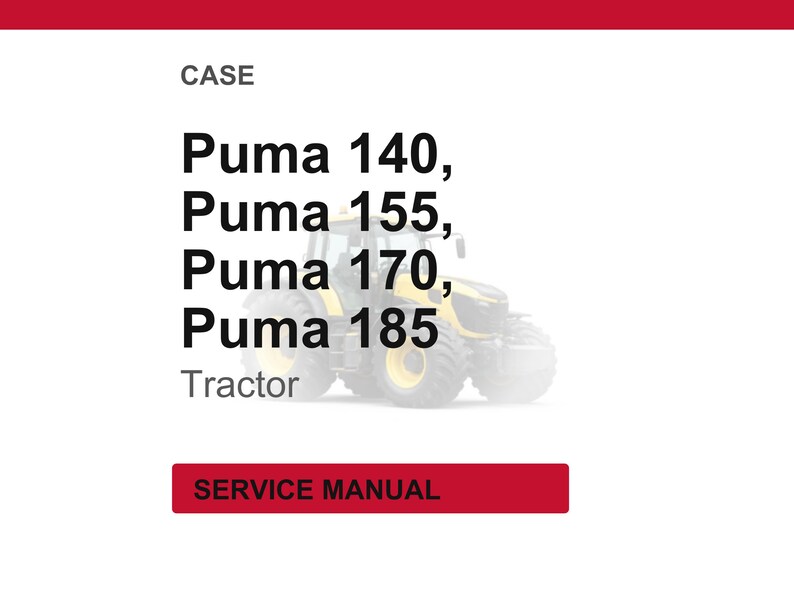 May include: White background with the word "CASE" at the top. Below, the text reads "Puma 140, Puma 155, Puma 170, Puma 185 Tractor." A red rectangle at the bottom says "SERVICE MANUAL." A tractor is visible in the background.