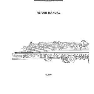 May include: A New Holland Agriculture repair manual with a black and white line drawing of agricultural machinery on the cover. The text reads New Holland Agriculture, REPAIR MANUAL, SD550, and the part number 87657956 2 2/25/2008.