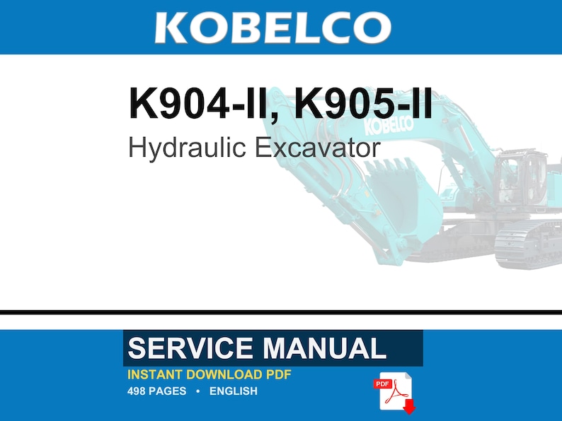 May include: A service manual for the Kobelco K904-II and K905-II hydraulic excavator. The document is an instant download PDF, contains 498 pages, and is written in English. The cover features the brand name and a teal excavator illustration.