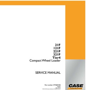 Op de afbeelding: Een wit en oranje servicehandleiding voor een Compacte Wiellader. De handleiding bevat de tekst "21F, 121F, 221F, 321F, Tier4, Compact Wheel Loader, SERVICE MANUAL". Het Case Construction-logo staat rechtsonder.
