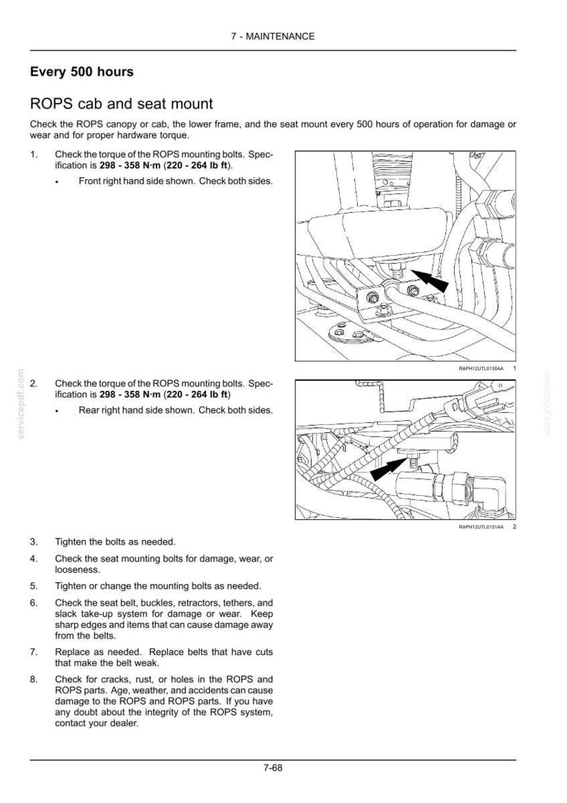 May include: Diagram of a ROPS cab and seat mount, with arrows pointing to bolts and components. Text indicates torque specifications of 220-264 lb ft. Instructions for maintenance and inspection are included.