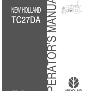 May include: A dark gray operator's manual for a New Holland TC27DA tractor. The cover features white text reading New Holland TC27DA and OPERATOR'S MANUAL, a line drawing of a tractor, the New Holland logo, and the part number 87304222 8/04 (604.53.581.00).