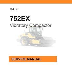 May include: Image of a CASE 752EX Vibratory Compactor. The image includes the text "CASE", "752EX", "Vibratory Compactor", and "SERVICE MANUAL" on a white background with an orange header and button.