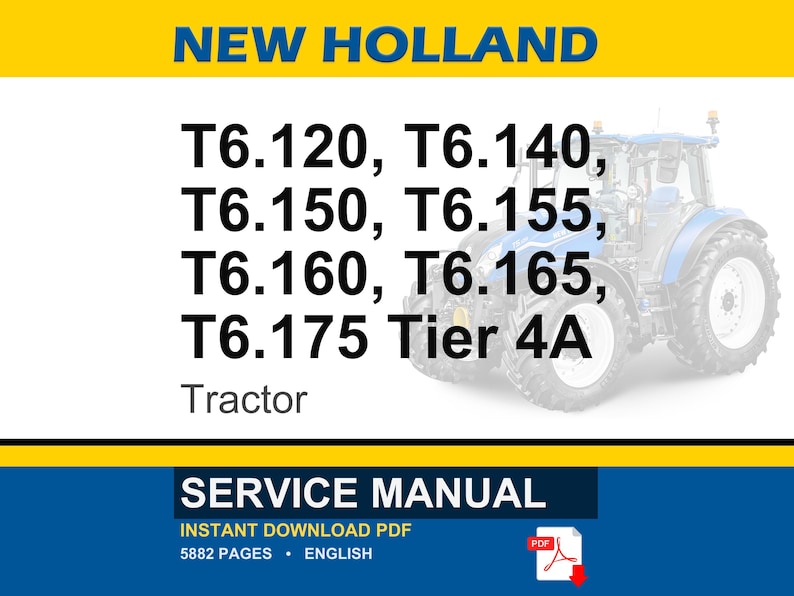 Puede incluir: La imagen muestra un tractor azul y blanco con el texto "NEW HOLLAND" en la parte superior. La imagen enumera los modelos de tractores T6.120, T6.140, T6.150, T6.155, T6.160, T6.165 y T6.175 Tier 4A. La secci&oacute;n inferior dice "SERVICE MANUAL".