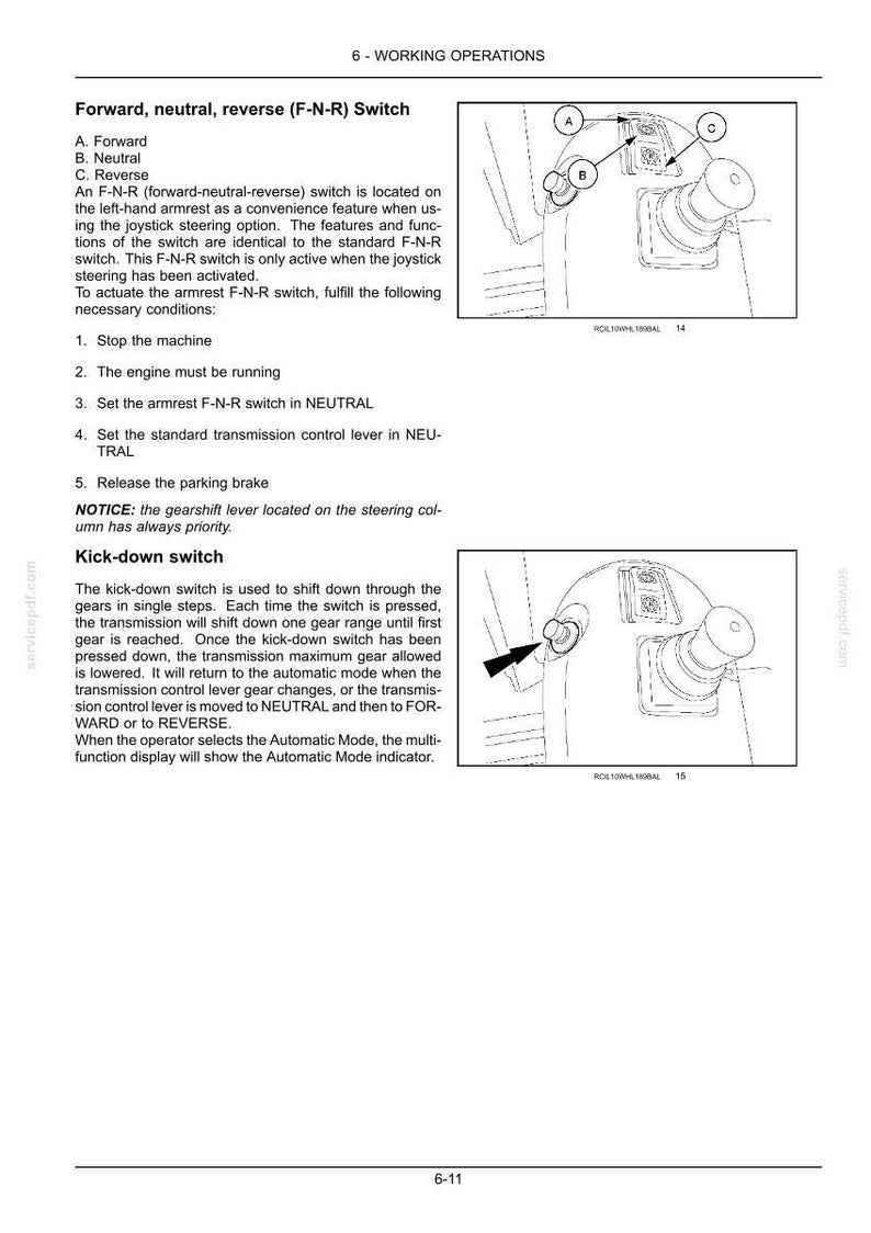May include: Diagram of a control panel with a joystick and buttons labeled A, B, and C. Text describes the Forward, Neutral, Reverse (F-N-R) switch and the kick-down switch, detailing their functions and operation within a machine.