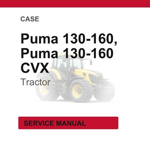 May include: Image of a yellow and black tractor with the text "Puma 130-160, Puma 130-160 CVX Tractor". The image also includes the text "SERVICE MANUAL" in a red rectangle.