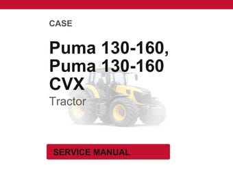 Case Puma 130, 145, 160 CVX Tractor Service Repair Workshop Manual | Instant PDF Download