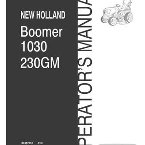 Puede incluir: Un manual del operador New Holland Boomer 1030 230GM de color gris oscuro con texto en blanco. La portada presenta un dibujo lineal de un tractor, el logotipo de New Holland Agriculture y el texto 87487351 4/08 1st Printing abajo a la izquierda.