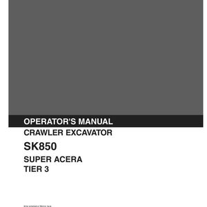 Kobelco SK850 Super Acera Tier 3 Crawler Excavator Operator Owners Operation Manual | Instant PDF Download image 2