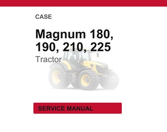 Case Magnum 180, 190, 210, 225 Series Tractor Service Repair Workshop Manual | Instant PDF Download