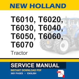 K&ouml;nnte beinhalten: Ein New Holland Werkstatthandbuch f&uuml;r die Traktoren T6010, T6020, T6030, T6040, T6050, T6060 und T6070. Das Deckblatt zeigt einen blauen Traktor sowie den Text "NEW HOLLAND", "SERVICE MANUAL", "INSTANT DOWNLOAD PDF", "3051 PAGES" und "ENGLISH".